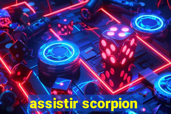 assistir scorpion